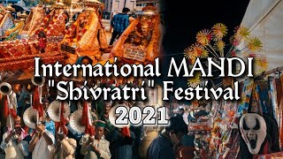 International Shivratri MANDI Festival | Himachal Pradesh | Mandi | Aditya Vardhan | 2021