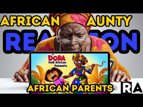 African Aunty ROASTS Dora the Explorer