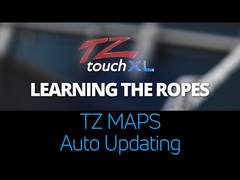 Learning The Ropes TZtouchXL - TZ MAPS Auto Updating