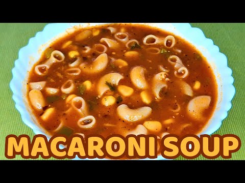 Macaroni Soup 😋🍜 | Macaroni Recipe 🤤🍽 | Soup Recipes 😍🍴 | Corn Soup Recipes 🌽🥣