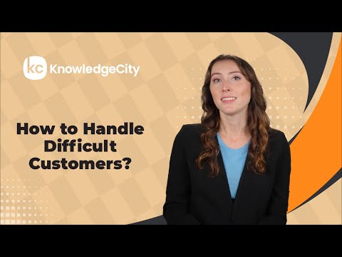 How to Handle Difficult Customers? | KnowledgeCity