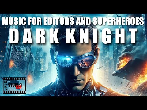 Dark Knight Superhero Music - music for video editors and more