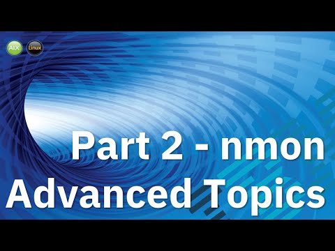 nmon Advanced Topics Part 2