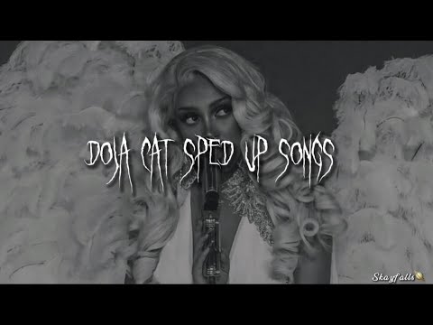 Doja cat playlist but it’s sped up