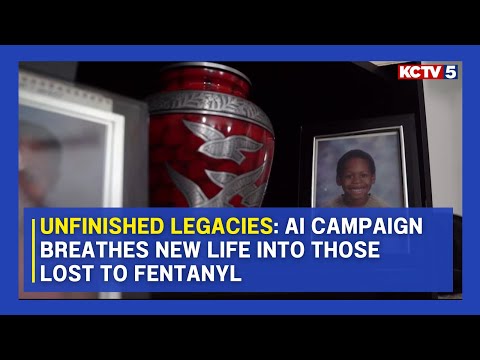 Unfinished Legacies: AI campaign breathes new life into those lost to fentanyl