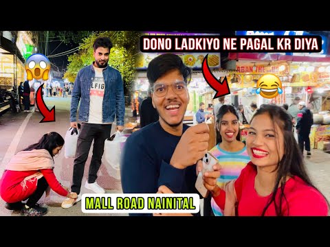 Nainital ke mall road pe ye dono ladkiya kya krne lagi 😂 Nainital vlog Ep - 02