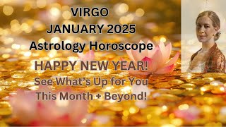 Virgo January 2025 Astrology Horoscope ~ HAPPY NEW YEAR READING!