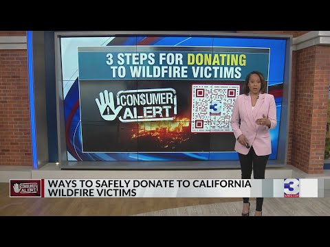 Consumer Alert: Safely donating to California wildfire victims