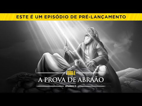 iBIBLE Gênesis Episódio 17: A Prova de Abraão