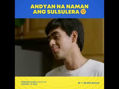 Forever Young: Andyan na naman ang sulsulera! (Episode 60)