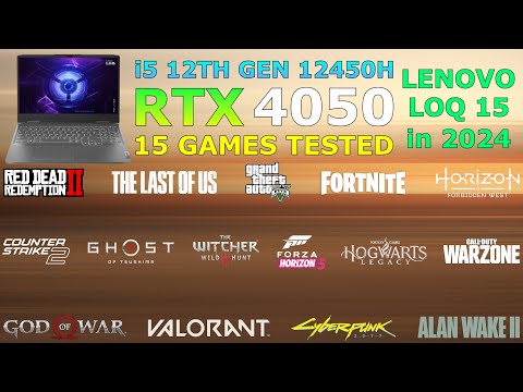 Lenovo LOQ : i5 12th Gen 12450H RTX 4050 - Test in 15 Games