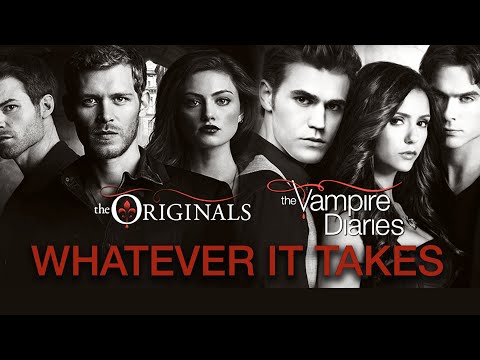 What Ever It Takes |The Vampire Dairies |The Originals