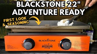 Blackstone Adventure Ready 22in Griddle - First Look, Seasoning, and Bread Test!