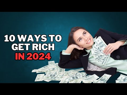 10 Proven Ways to Get Rich in 2024 | Financial Freedom Guide