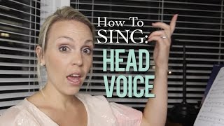 How To Sing: Head Voice - Evynne Hollens