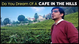 COONOOR Diaries |  How These Hillside Cafes Are Brewing The Success Story | Cafe Diem & Open Kitchen