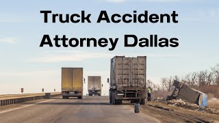 Truck Accident Attorney Dallas | How can a truck accident lawyer help me #truckaccidents #digitaltec