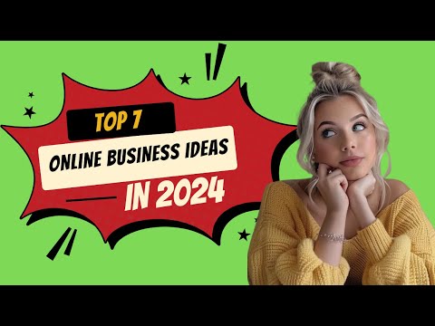 Top 7 Online Business Ideas for 2024