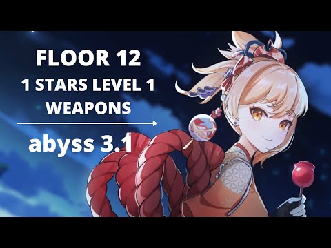 3.1 abyss level 1 1 star weapons - Yoimiya burgeon!