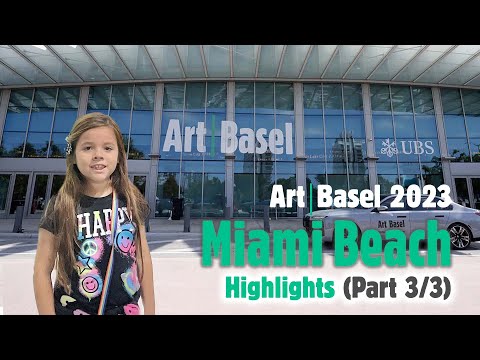 Inside Art Basel 2023 Miami Beach. Highlights (Part 3/3)