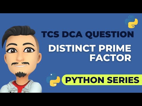 TCS DCA CODING QUESTION IN PYTHON | DISTINCT PRIME FACTORS  | PYTHON SERIES