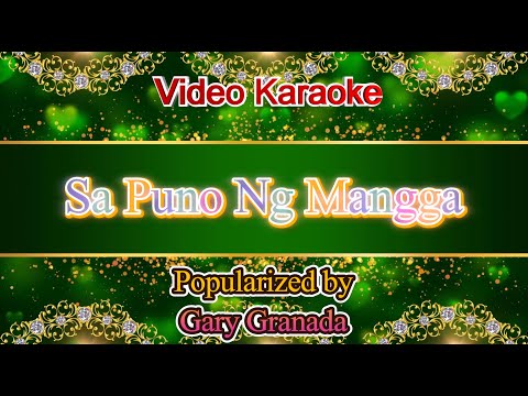 Sa Puno Ng Mangga - Gary Granada Video Karaoke