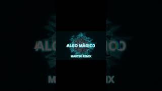 ALGO MAGICO REMIX RAUW ALEJANDRO FT MARTINREMIX  #remix #cachengueremix