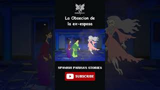 La Obsecion de la ex esposa parte 8 #shorts #disney #doblaje #cuentosdehadas