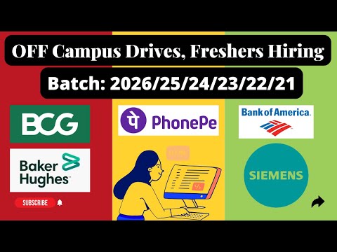 Siemens , Baker Hughes , BCG , PhonePe | OFF Campus Drives For 2026 ,25 , 24 Batch Hiring | Freshers