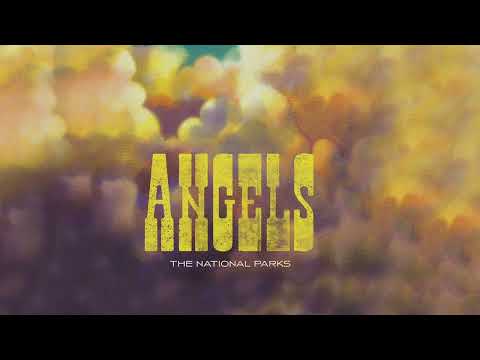 The National Parks || "Angels" Official Audio