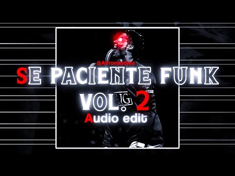 Se Paciente Funk Vol. 2 - Audio edit |  Slowed and reverb song | Alfron audios