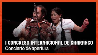 I Congreso internacional de charango | Concierto de Apertura