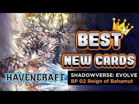 BEST CARDS IN REIGN OF BAHAMUT - Havencraft | Shadowverse Evolve