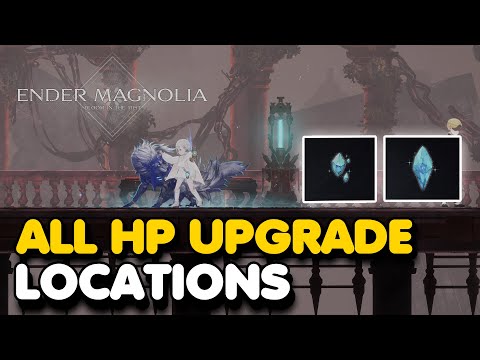 Ender Magnolia - All HP UPGRADE Locations (All Charmed Fragments & Charmed Ores)