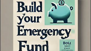 Building an Emergency Fund: Essential Steps to Secure Your Finances