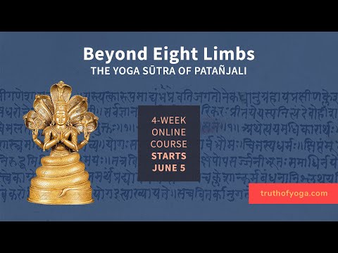 The Yoga Sūtra – Beyond Eight Limbs