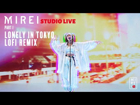 MIREI - Lonely In Tokyo Lofi Remix  - Studio Live