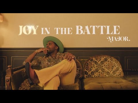 MAJOR. - Joy In The Battle (Official Music Video)