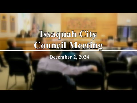 Issaquah City Council Meeting - December 2, 2024