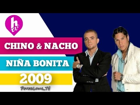 NIÑA BONITA - CHINO & NACHO (HTV/RECREACIÓN)