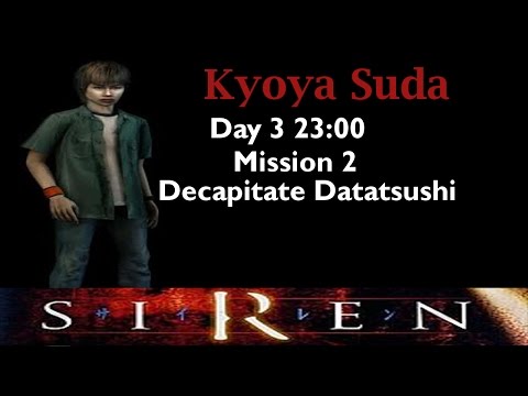 [Forbidden Siren] Kyoya Suda: Day 3 23:00 (mission 2)