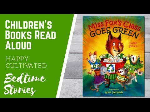 MISS FOX'S CLASS GOES GREEN Earth Day Story | Earth Day Books for Kids | Children's Books Read Aloud