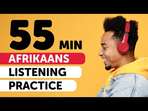 Boost Your Afrikaans Listening in 55 Minutes [Listening]