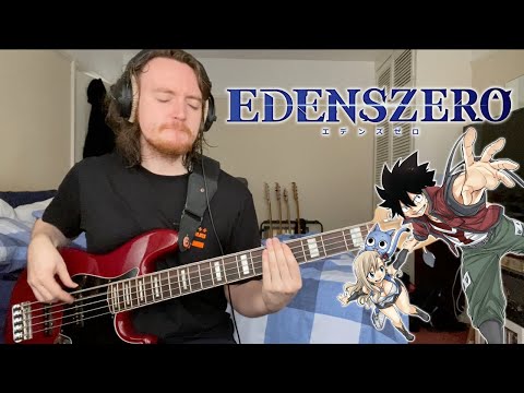 『EDENS ZERO』| Edens Zero OP (Bass Cover) - Eden Through the Rough - Takanori Nishikawa