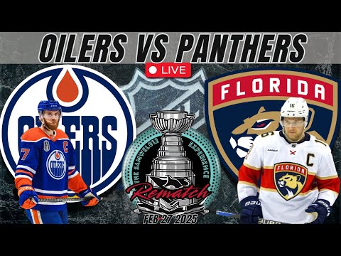 Edmonton Oilers vs Florida Panthers NHL Hockey | Stanley Cup Rematch!