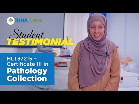 HLT37215 - Certificate III in Pathology Collection - Student Testimonial | IHNA