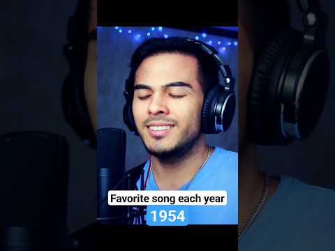 Playing my favorite song from each year: 1954