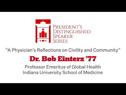 President's Distinguished Speaker Series - Dr. Bob Einterz '77 (14 Oct 2024)