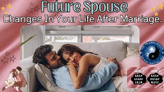 What Changes Will Happen in Your Life After Marriage✨🥰FUTURE SPOUSE❣️Pick A Card Hindi🌺☯️