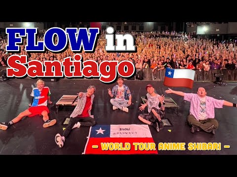 FLOW in Santiago -Latin America tour-